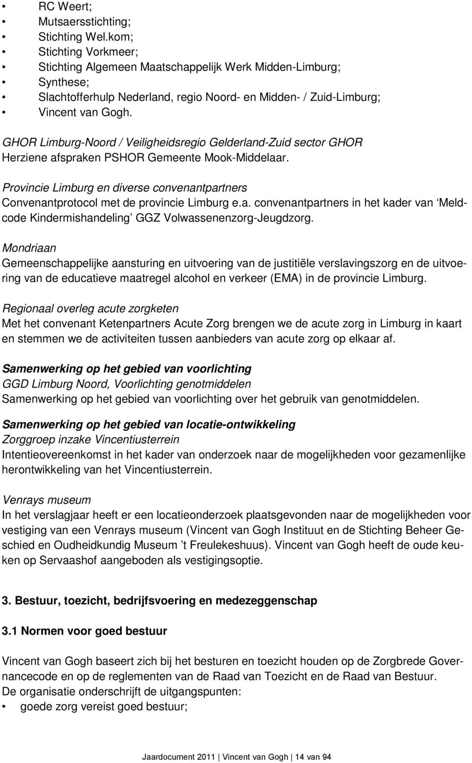 GHOR Limburg-Noord / Veiligheidsregio Gelderland-Zuid sector GHOR Herziene afspraken PSHOR Gemeente Mook-Middelaar.