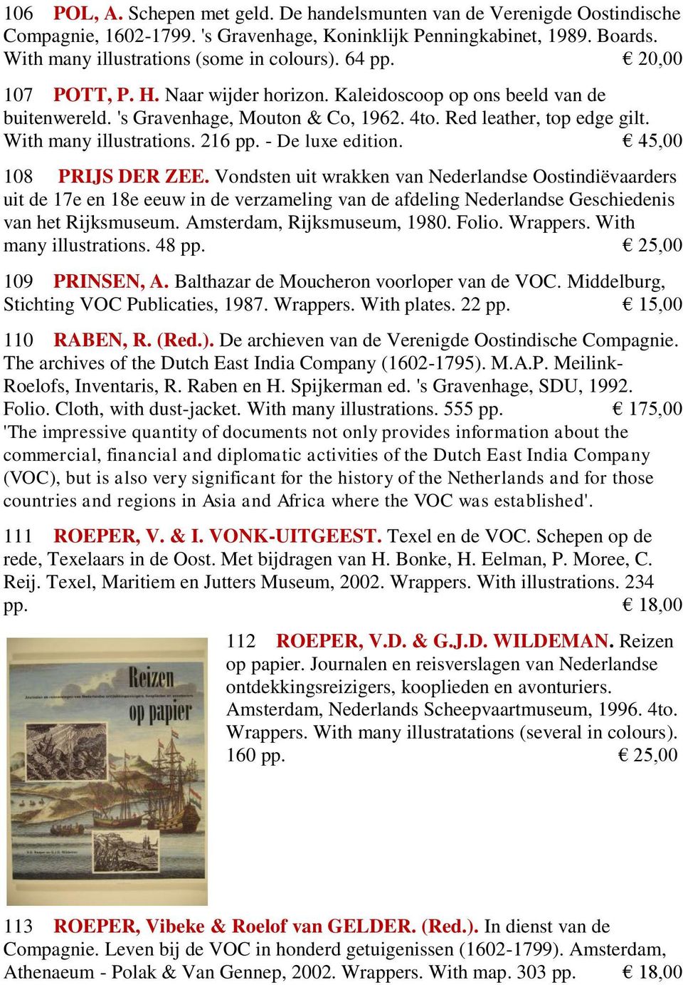 - De luxe edition. 45,00 108 PRIJS DER ZEE.