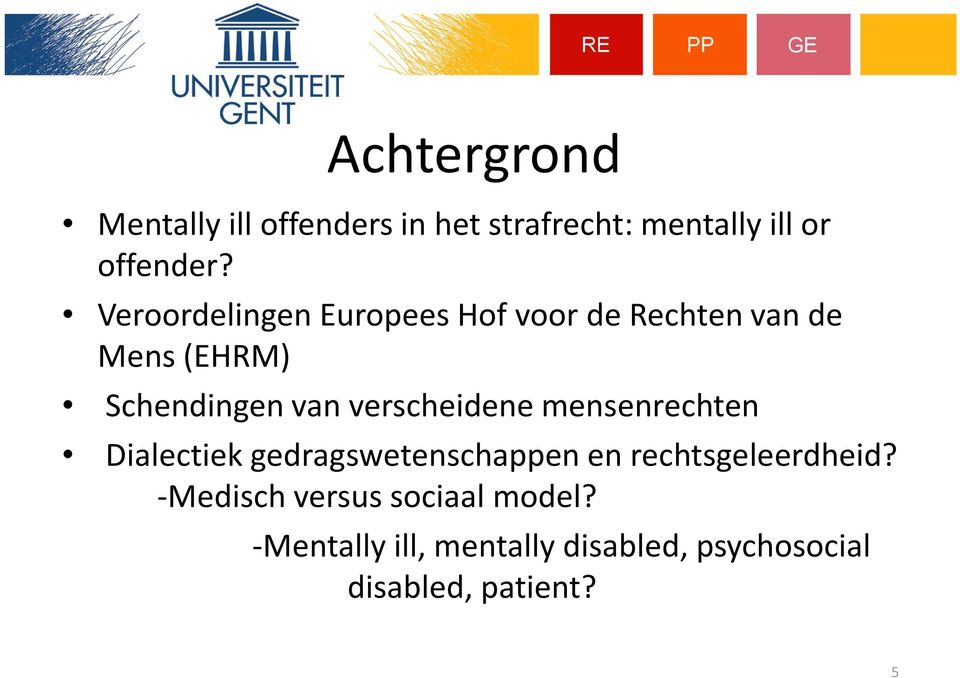 verscheidene mensenrechten Dialectiek gedragswetenschappen en rechtsgeleerdheid?