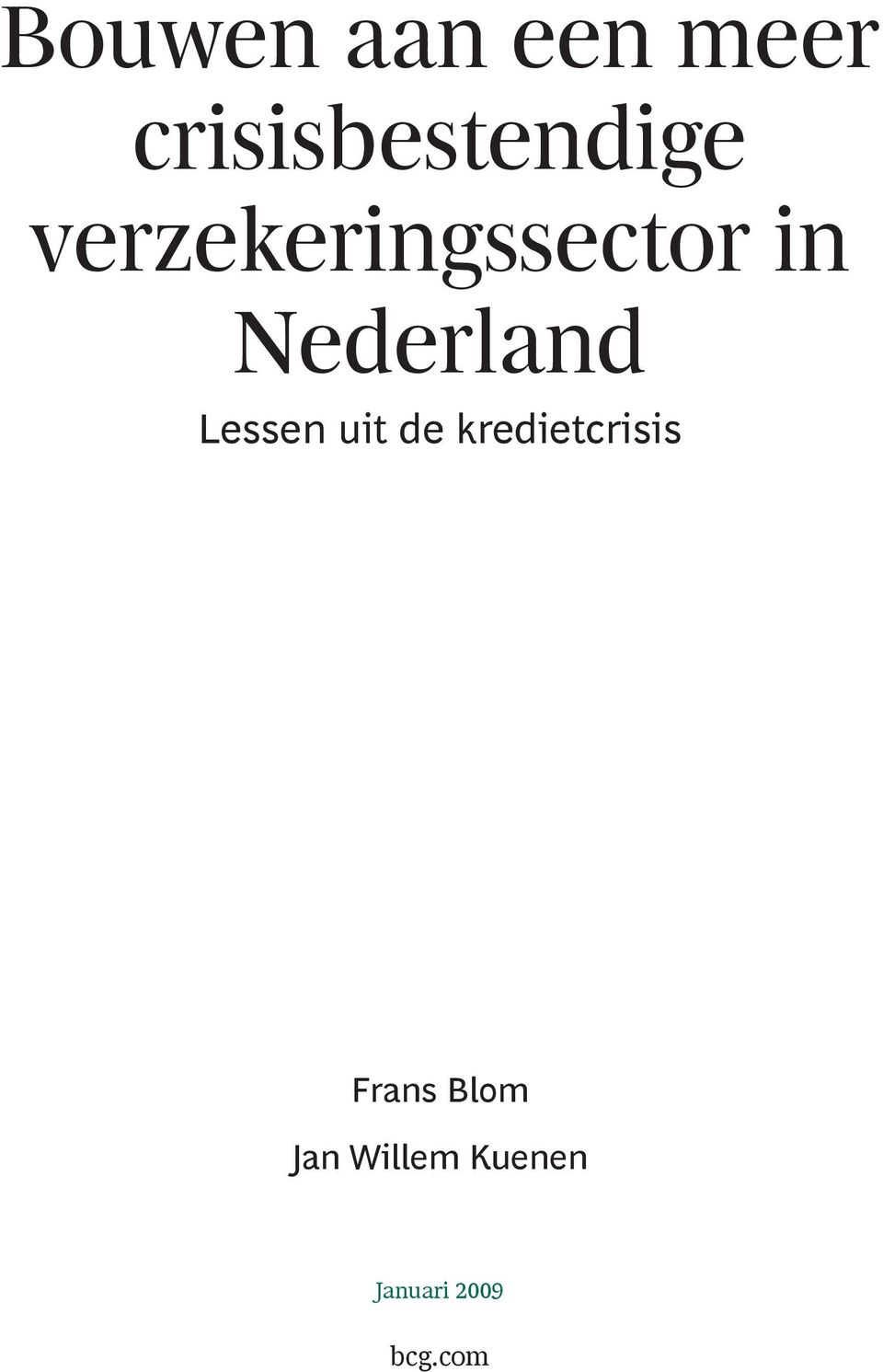 in Nederland Lessen uit de