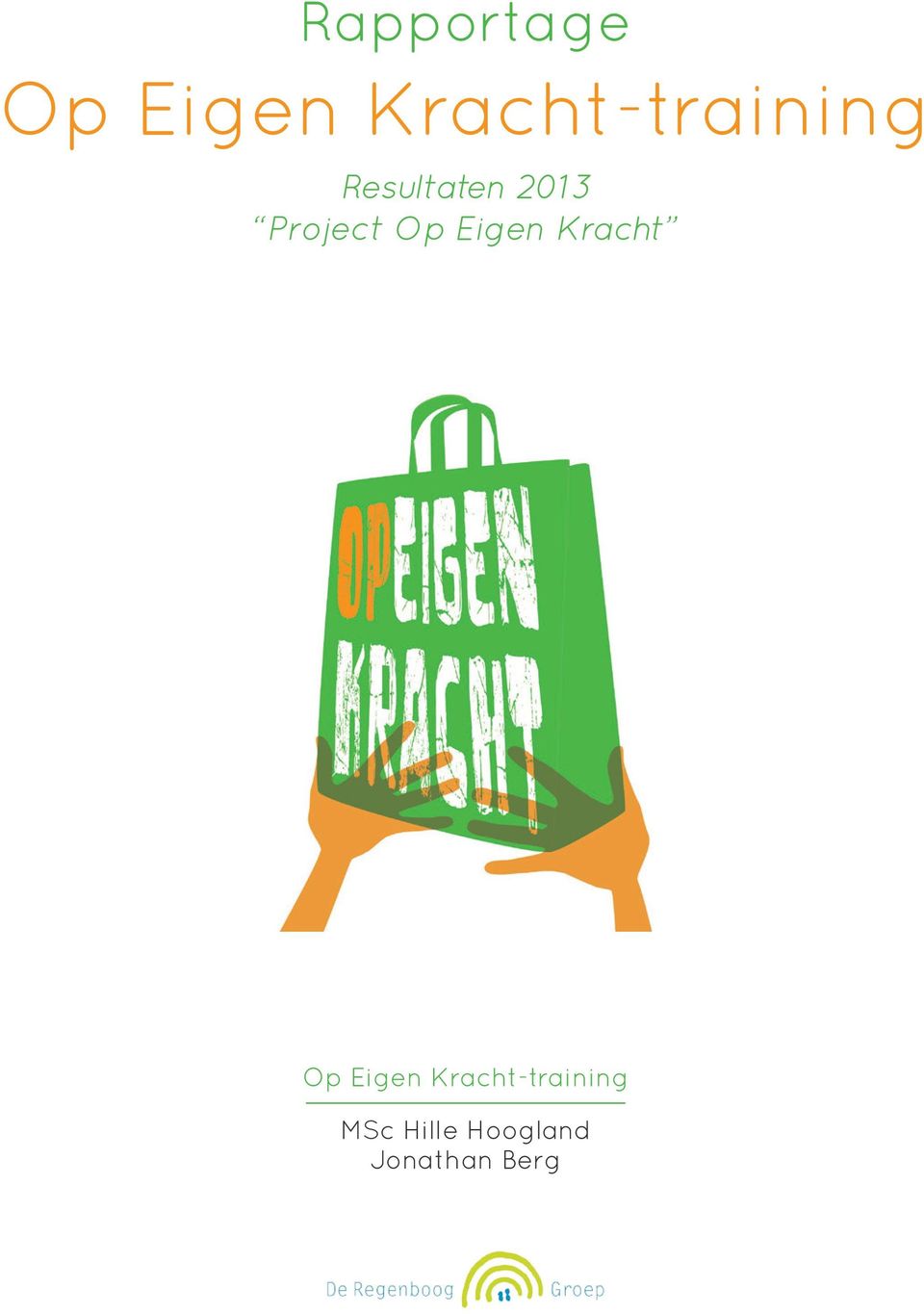 Project Op Eigen Kracht Op Eigen