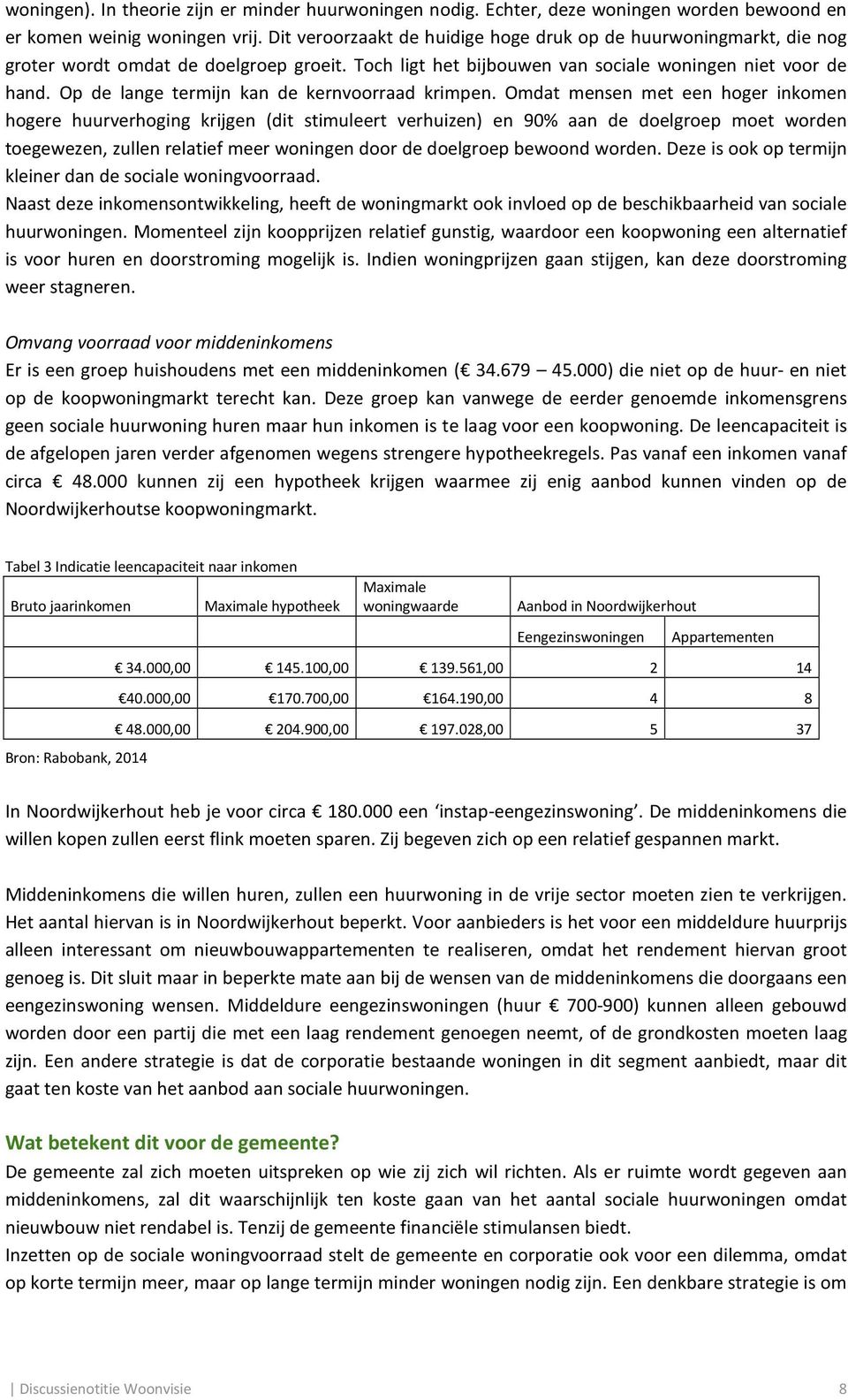 Op de lange termijn kan de kernvoorraad krimpen.