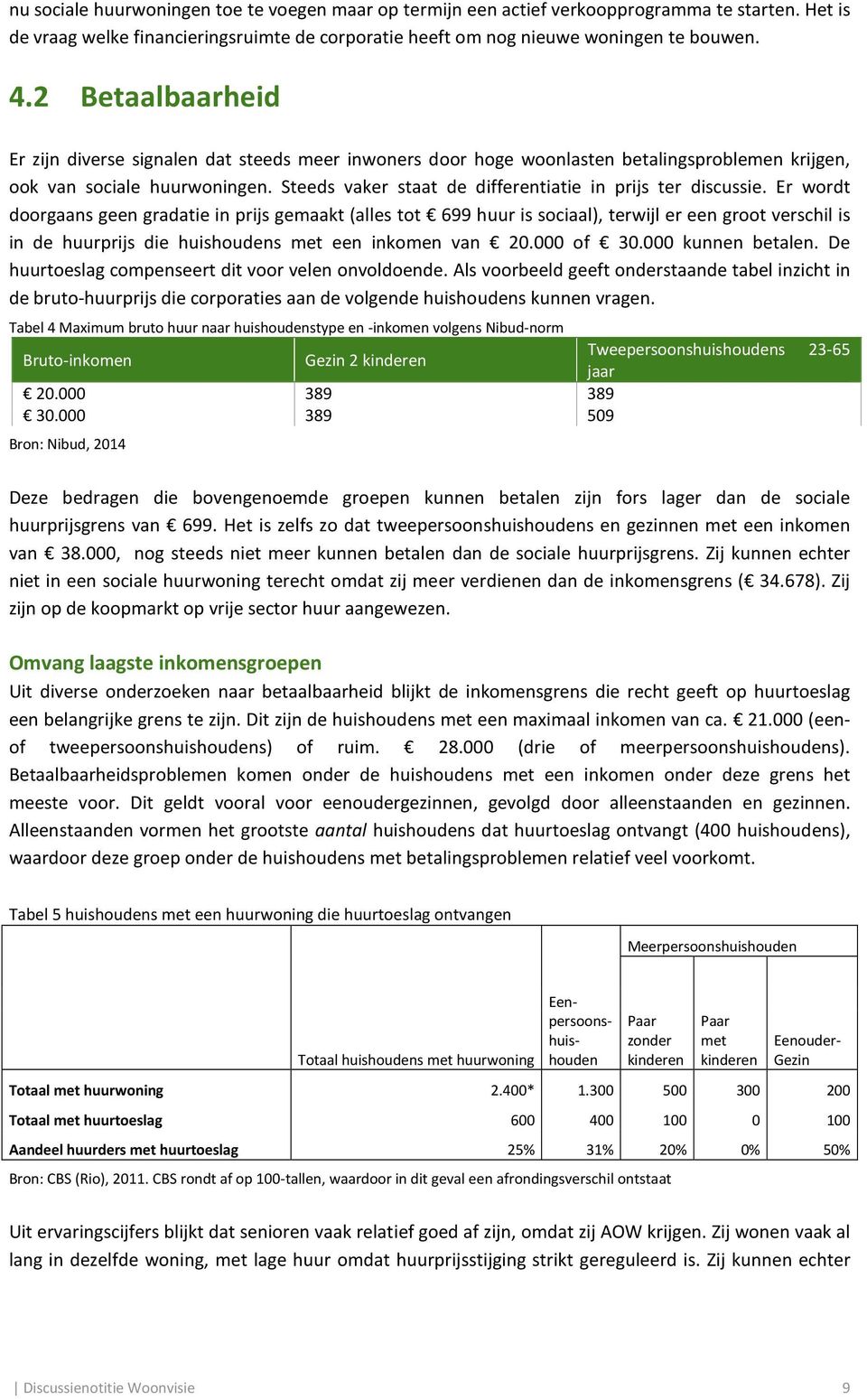 Steeds vaker staat de differentiatie in prijs ter discussie.