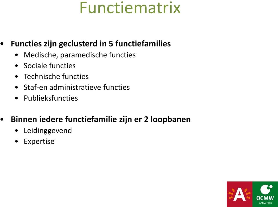 functies Staf-en administratieve functies Publieksfuncties