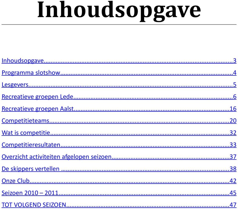 ..20 Wat is competitie...32 Competitieresultaten.