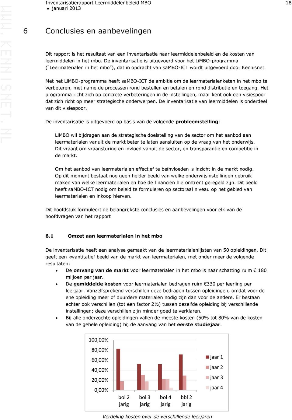 Met het LiMBO-programma heeft sambo-ict de ambitie om de leermaterialenketen in het mbo te verbeteren, met name de processen rond bestellen en betalen en rond distributie en toegang.