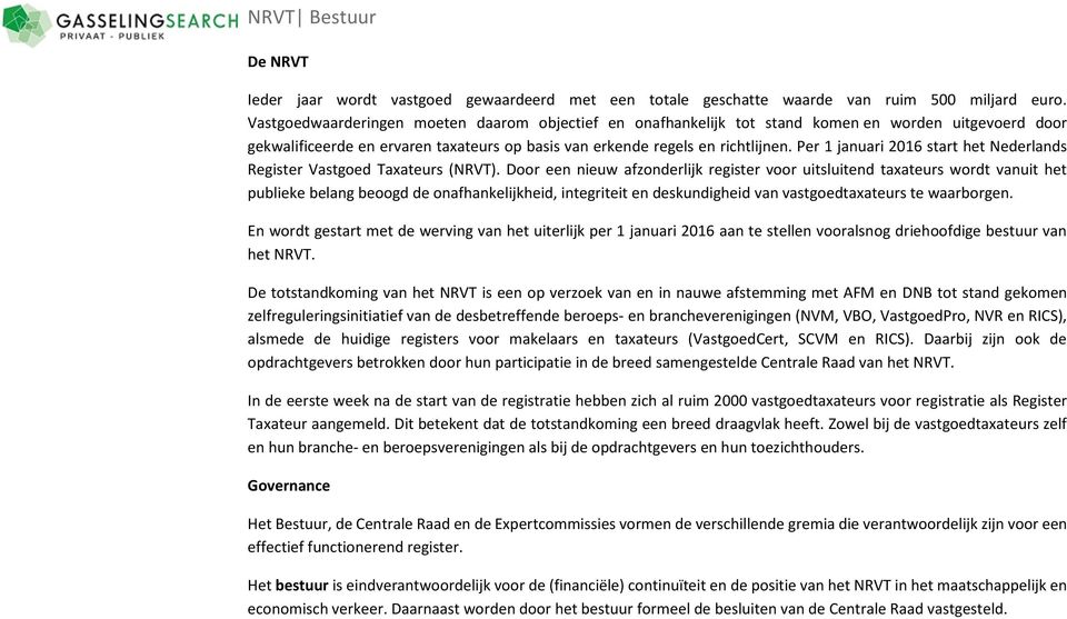 Per 1 januari 2016 start het Nederlands Register Vastgoed Taxateurs (NRVT).