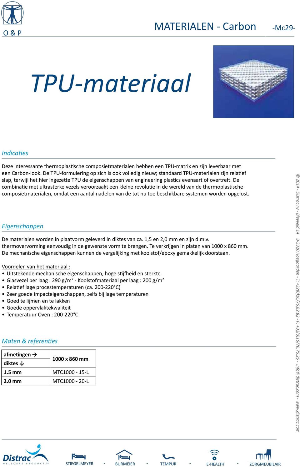 De combinatie met ultrasterke vezels veroorzaakt een kleine revolutie in de wereld van de thermoplastische composietmaterialen, omdat een aantal nadelen van de tot nu toe beschikbare systemen worden