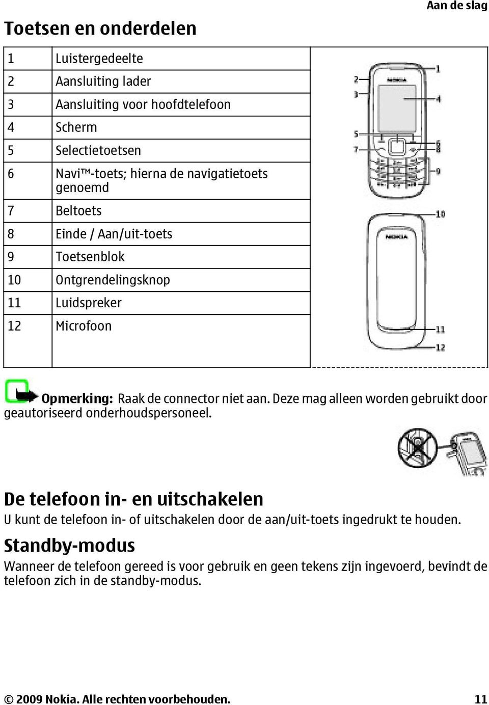 Deze mag alleen worden gebruikt door geautoriseerd onderhoudspersoneel.