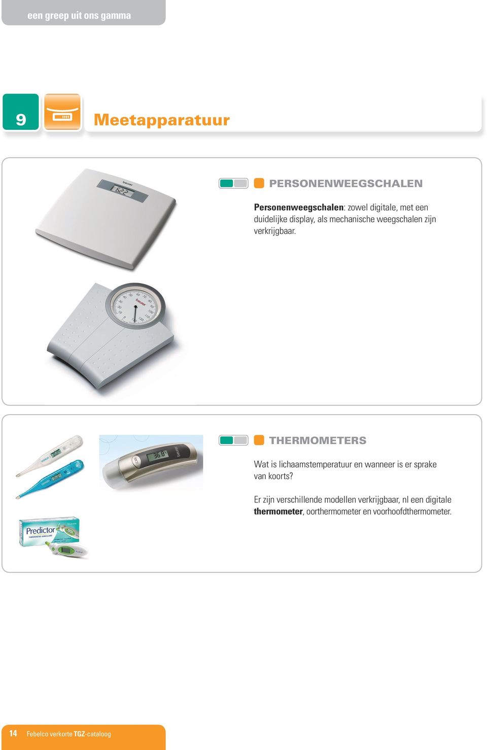 THERMOMETERS Wat is lichaamstemperatuur en wanneer is er sprake van koorts?