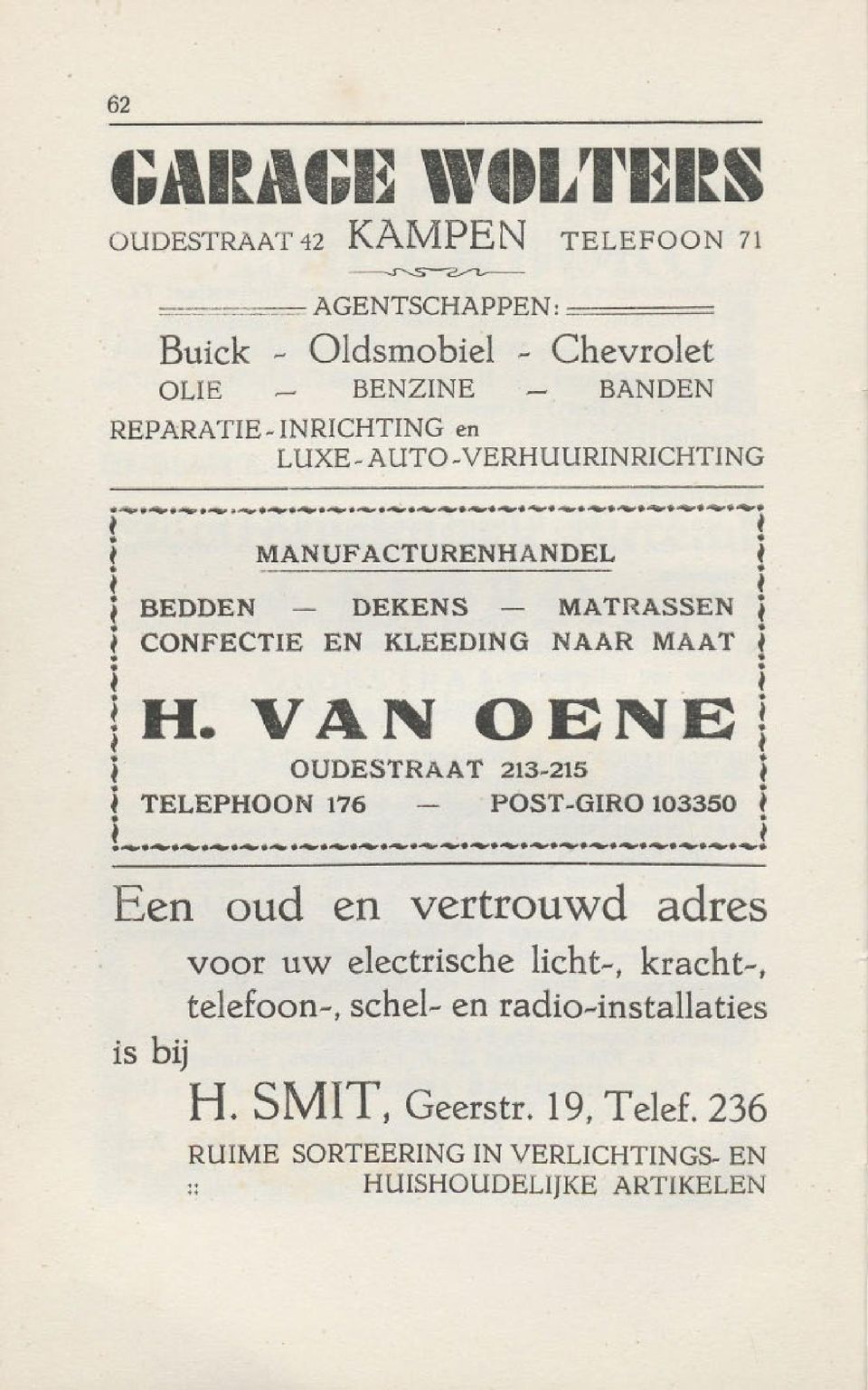 NRICHTING en LUXE~ AUTO ~VERHUURINRICHTING e.~."""" * f ~ MANUFACTURENHANDEL t f t i BEDDEN - DEKENS - MATRASSEN i f CONFECTIE EN KLEEDING N AAR MAA T t..._..._......,.