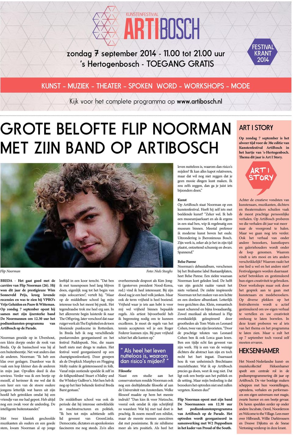 Ik zou zelfs zeggen, dan ga je juist iets bijzonders doen. Flip Noorman REDA - Het gaat goed met de carrière van Flip Noorman (26).