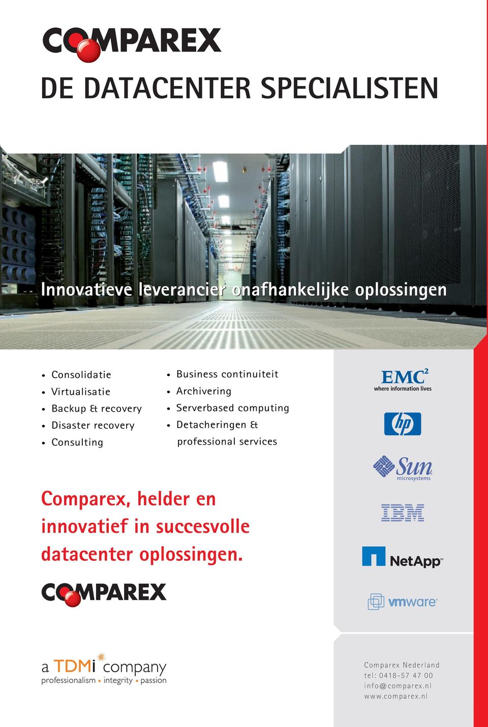 Serverbased computing Detacheringen & professional services Comparex, helder en innovatief in