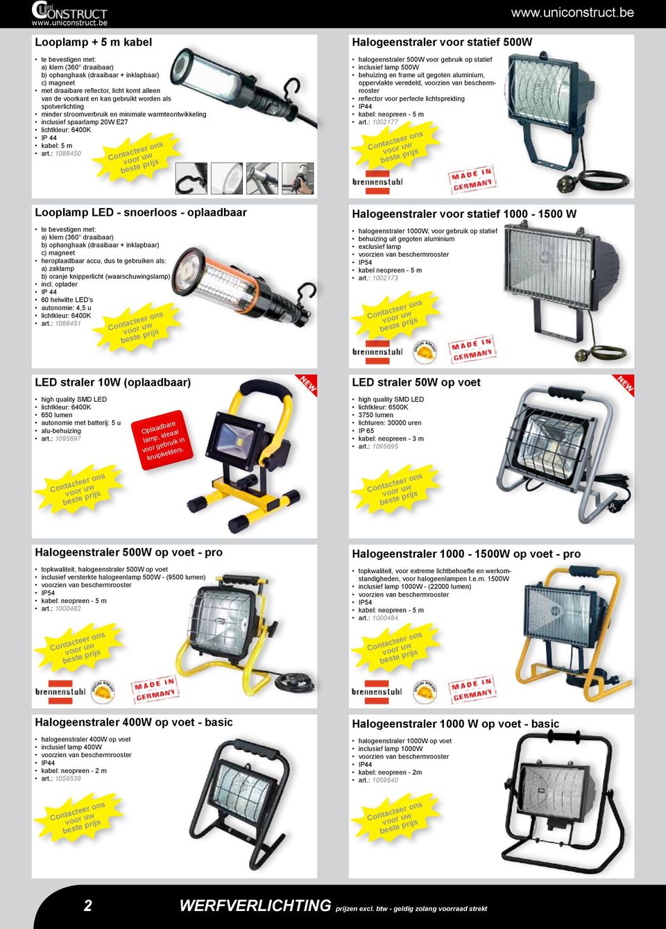 : 1088450 Halogeenstraler voor statief 500W halogeenstraler 500W voor gebruik op statief inclusief lamp 500W behuizing en frame uit gegoten aluminium, oppervlakte veredeld, voorzien van