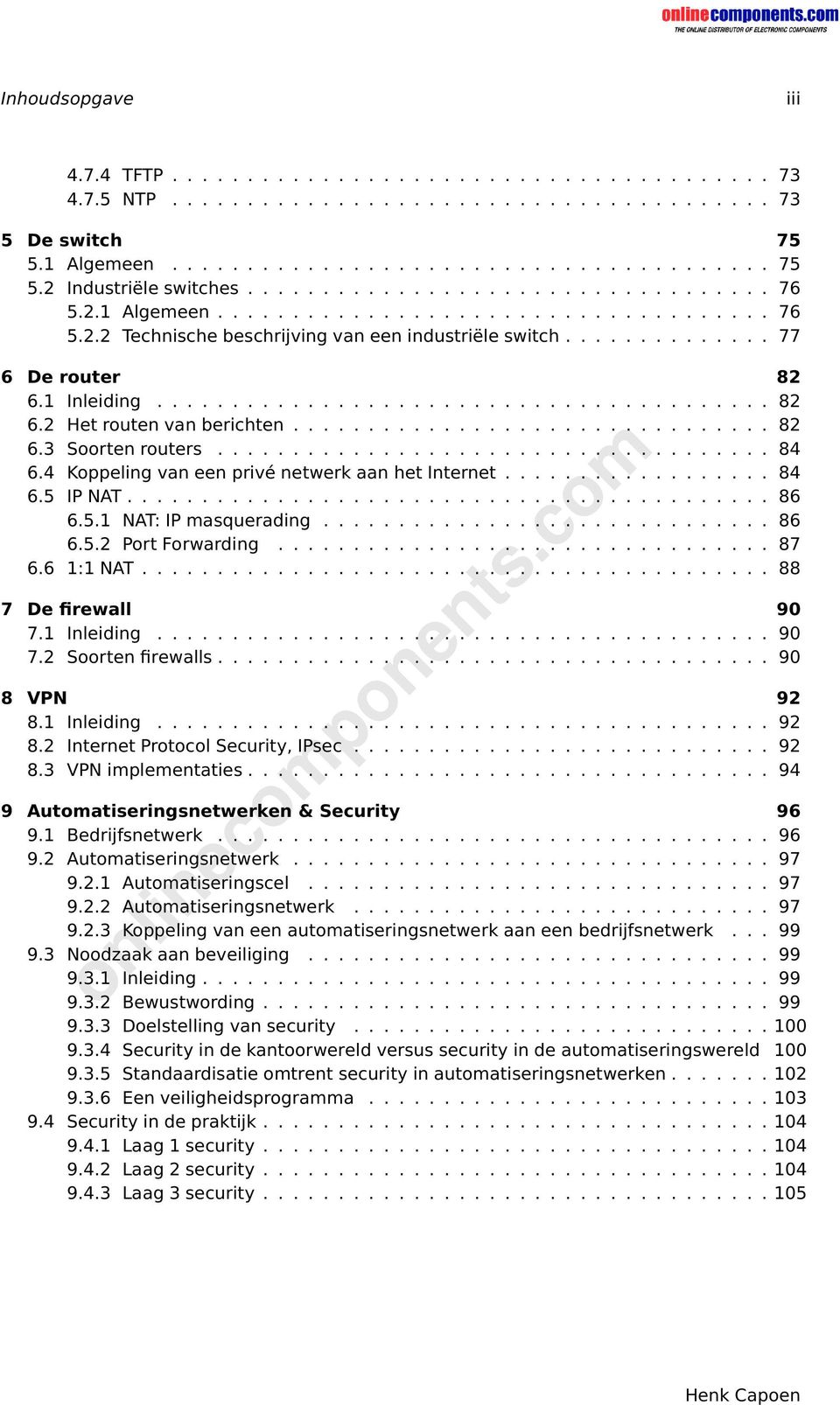 ........................................ 82 6.2 Het routen van berichten................................ 82 6.3 Soorten routers..................................... 84 6.