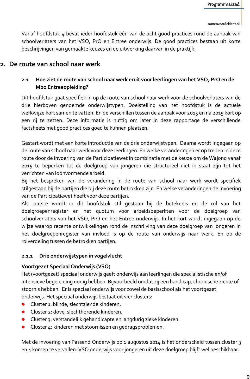 1 Hoe ziet de route van school naar werk eruit voor leerlingen van het VSO, PrO en de Mbo Entreeopleiding?