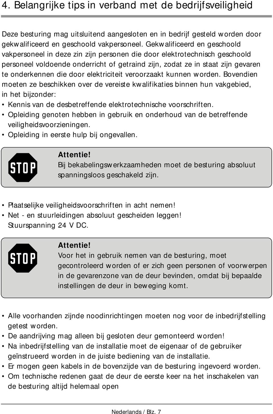 die door elektriciteit veroorzaakt kunnen worden.