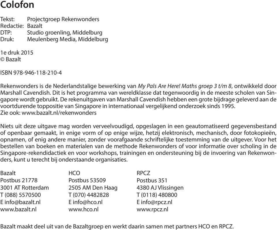 Dit is het programma van wereldklasse dat tegenwoordig in de meeste scholen van Singapore wordt gebruikt.