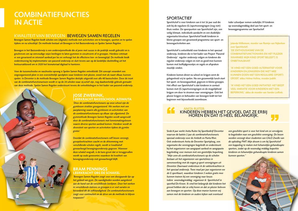 Bewegen in het Basisonderwijs is een onderwijsmethode die al jaren met succes in de praktijk wordt gebruikt en is geschreven om op eenvoudige wijze leerlingen te laten gymmen in circuitvorm of in