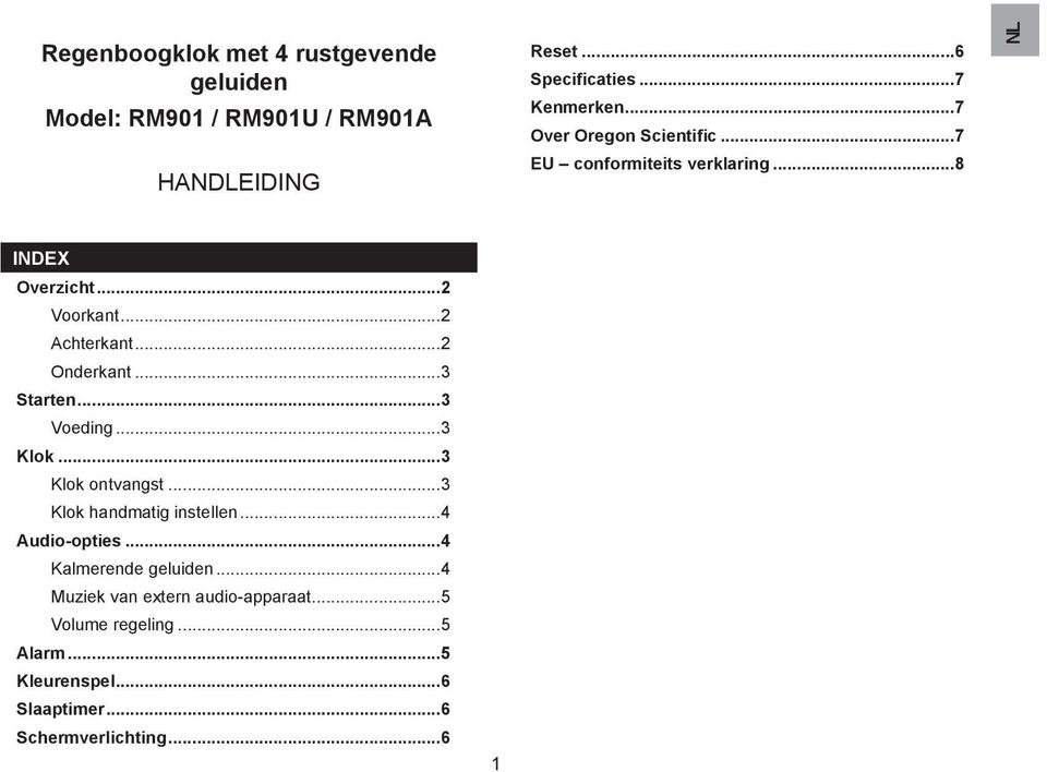 ..3 Starten...3 Voeding...3 Klok...3 Klok ontvangst...3 Klok handmatig instellen...4 Audio-opties...4 Kalmerende geluiden.