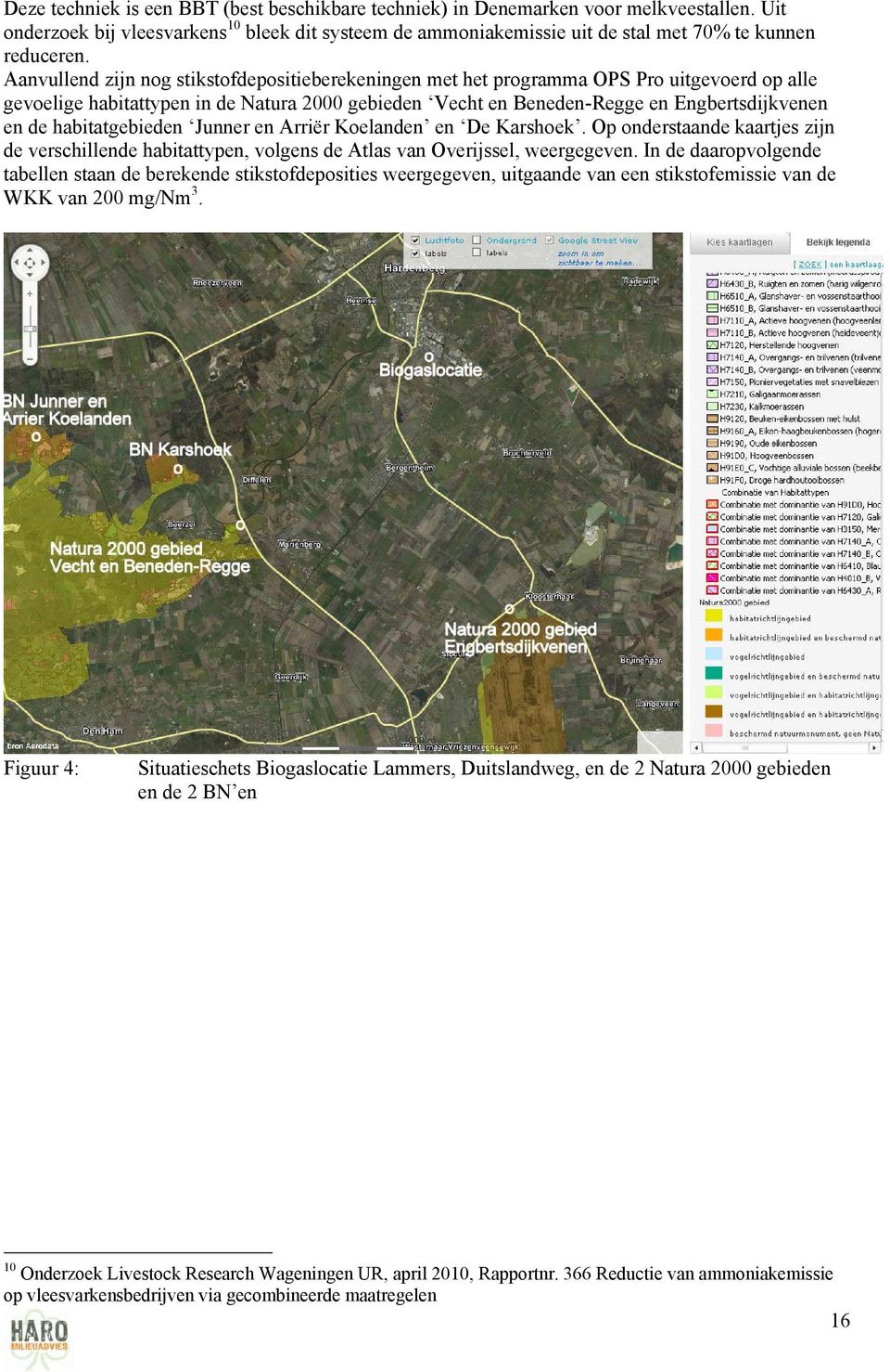 habitatgebieden Junner en Arriër Koelanden en De Karshoek. Op onderstaande kaartjes zijn de verschillende habitattypen, volgens de Atlas van Overijssel, weergegeven.