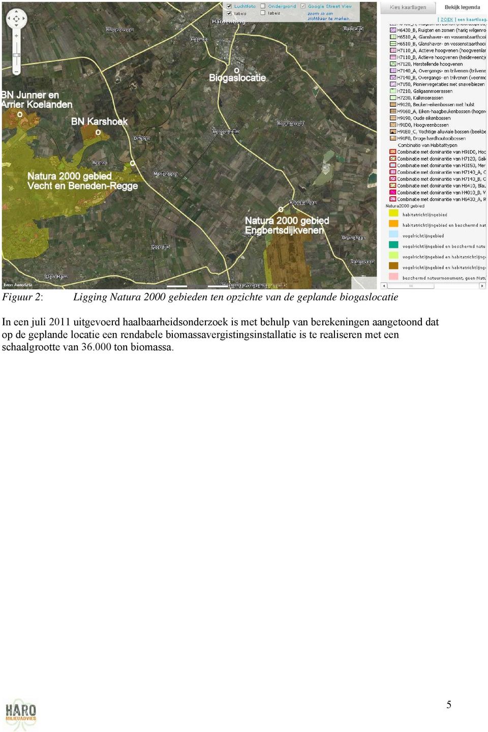 behulp van berekeningen aangetoond dat op de geplande locatie een rendabele