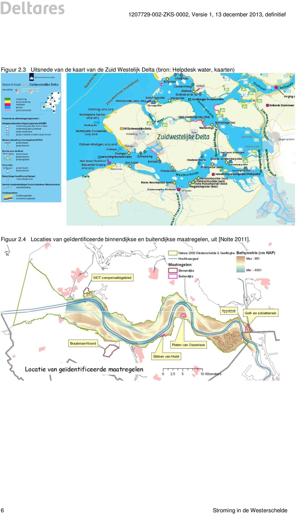 (bron: Helpdesk water, kaarten) 4 Locaties van
