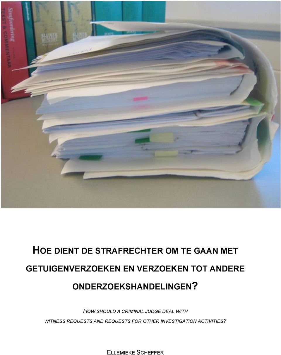 ONDERZOEKSHANDELINGEN?