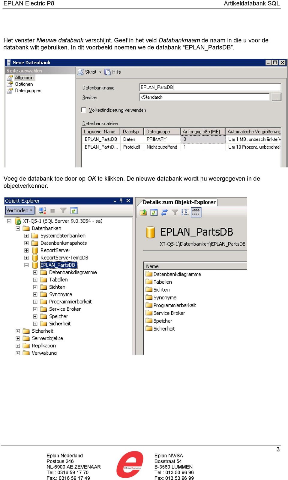 gebruiken. In dit voorbeeld noemen we de databank EPLAN_PartsDB.