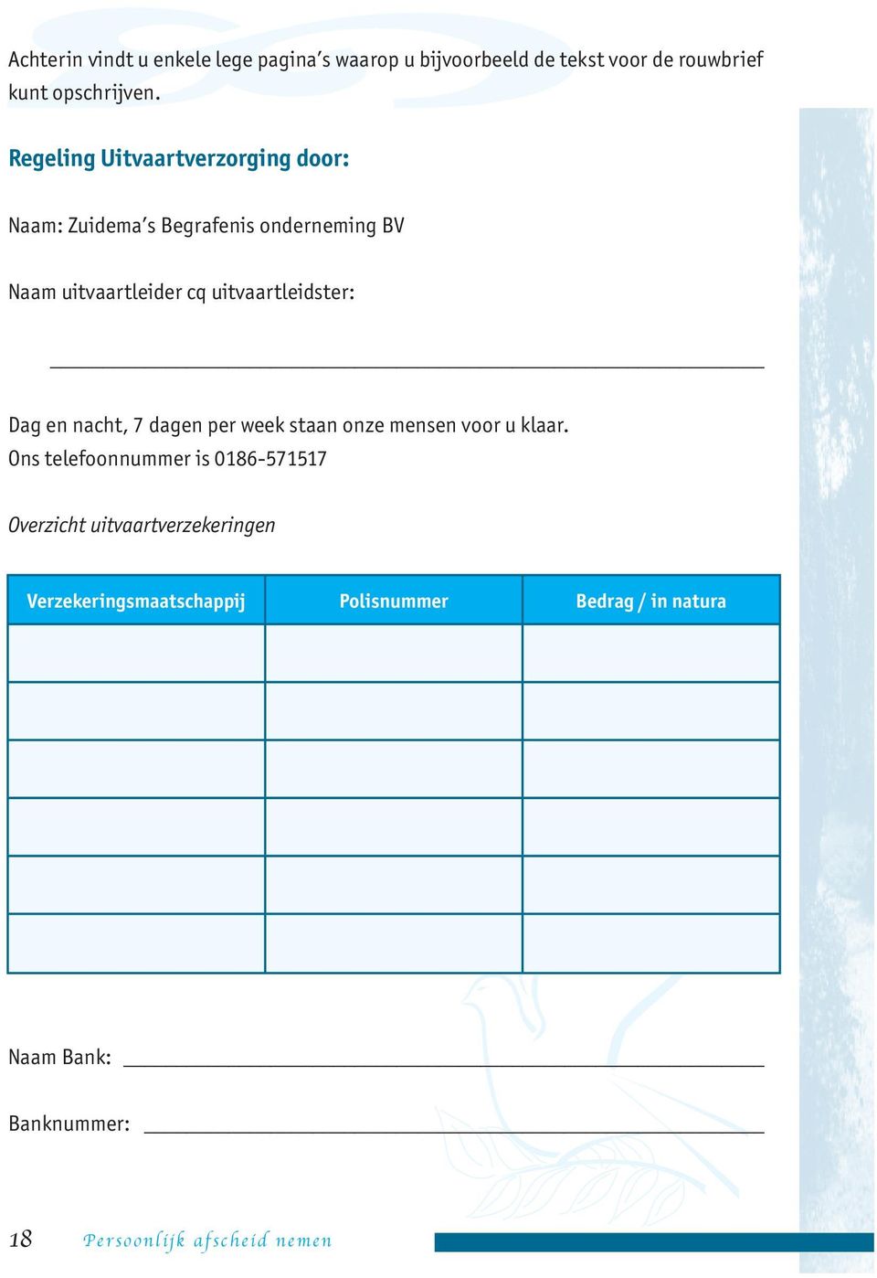 uitvaartleidster: Dag en nacht, 7 dagen per week staan onze mensen voor u klaar.