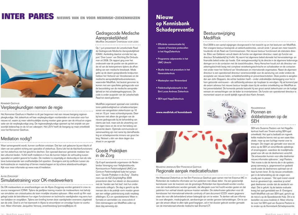 Dit rapport ging over het onderzoek naar de positie van de patiënt en de rol van de ketenpartners tijdens de afhandeling van een medische letselzaak.