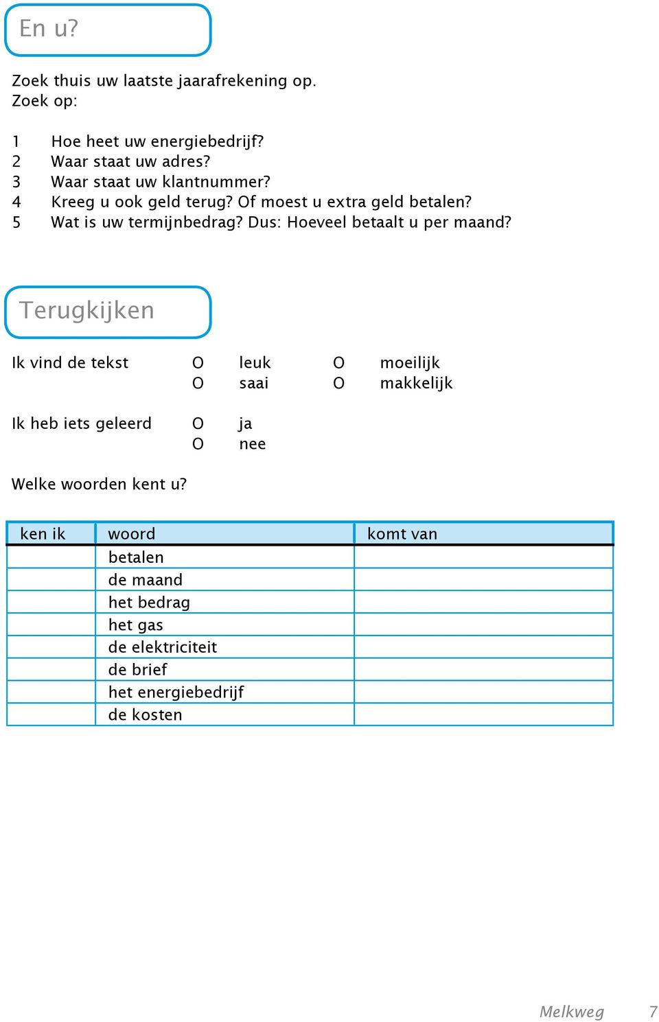 Dus: Hoeveel betaalt u per maand?