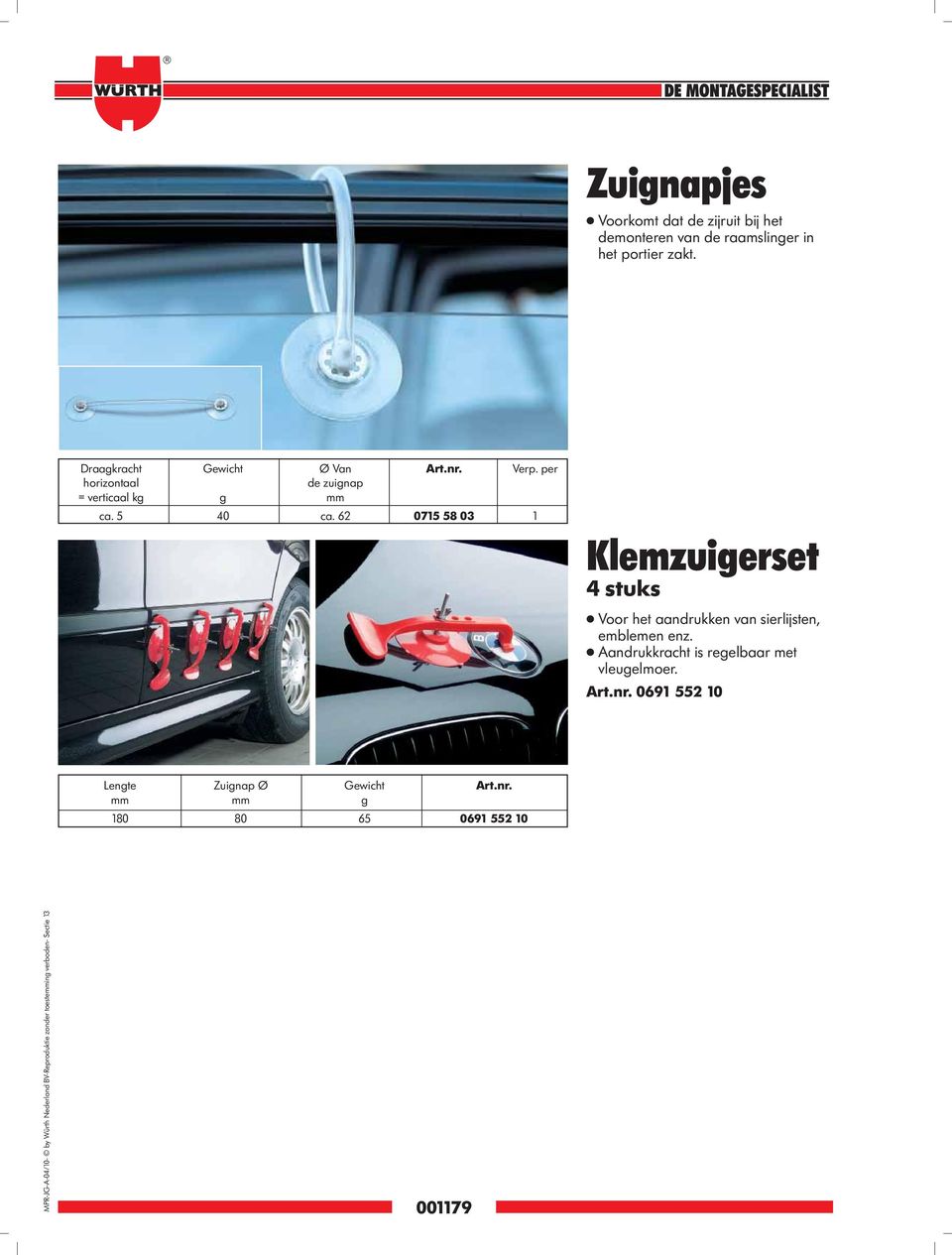 62 0715 58 03 1 Klemzuigerset 4 stuks Voor het aandrukken van sierlijsten, emblemen enz.