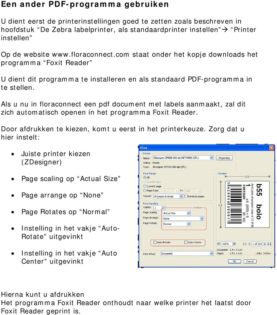 Als u nu in floraconnect een pdf document met labels aanmaakt, zal dit zich automatisch openen in het programma Foxit Reader. Door afdrukken te kiezen, komt u eerst in het printerkeuze.