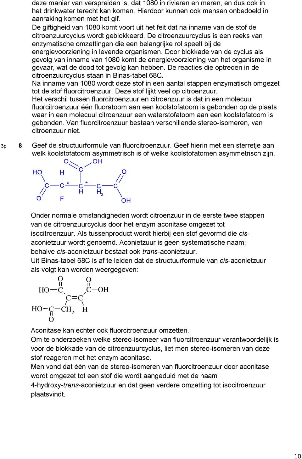 De citroenzuurcyclus is een reeks van enzymatische omzettingen die een belangrijke rol speelt bij de energievoorziening in levende organismen.