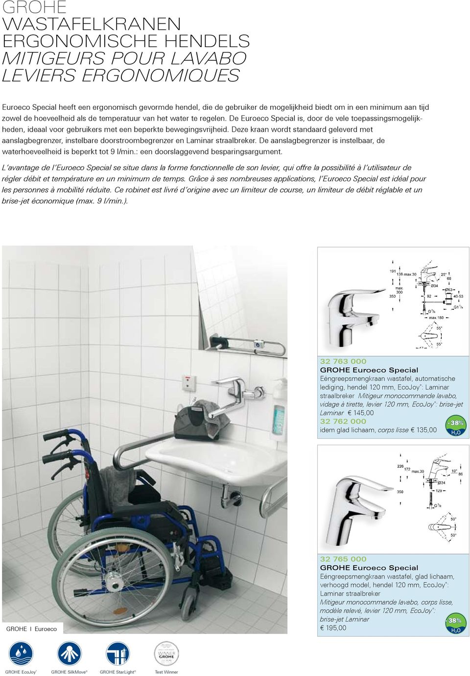 Deze kraan wordt standaard geleverd met aanslagbegrenzer, instelbare doorstroombegrenzer en Laminar straalbreker. De aanslagbegrenzer is instelbaar, de waterhoeveelheid is beperkt tot 9 l/min.