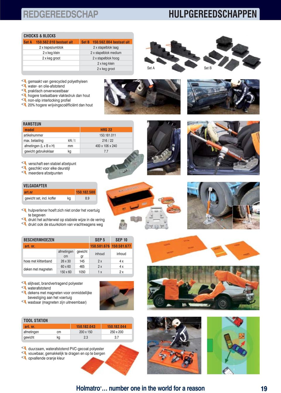 004 bestaat uit 2 x trapeziumblok 2 x stapelblok laag 2 x keg klein 2 x stapelblok medium 2 x keg groot 2 x stapelblok hoog 2 x keg klein 2 x keg groot Set A Set B gemaakt van gerecycled polyethyleen