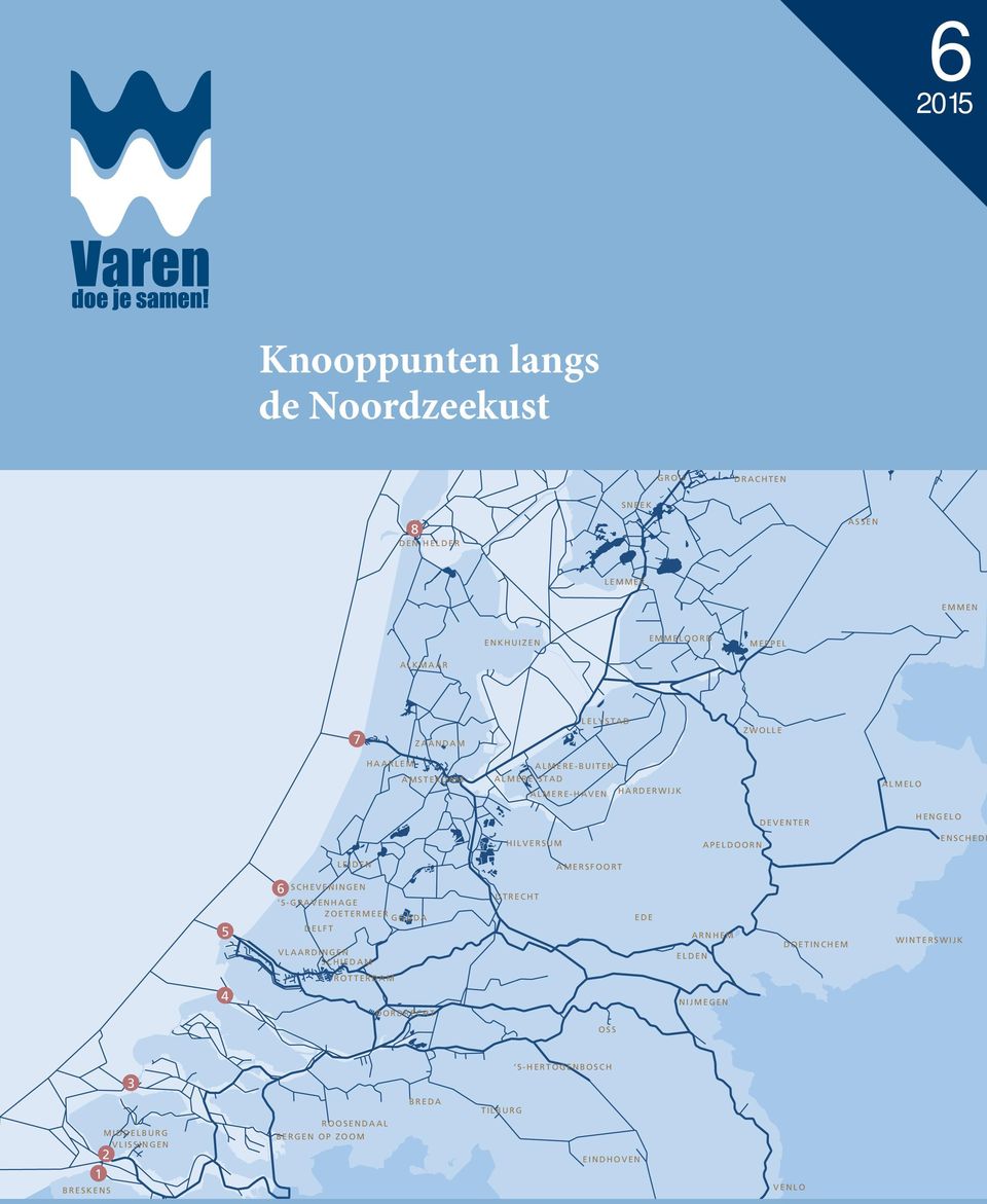 LEIDEN AMERSFOORT 5 6 SCHEVENINGEN S-GRAVENHAGE ZOETERMEER GOUDA DELFT VLAARDINGEN SCHIEDAM UTRECHT EDE ARNHEM ELDEN DOETINCHEM WINTERSWIJK ROTTERDAM