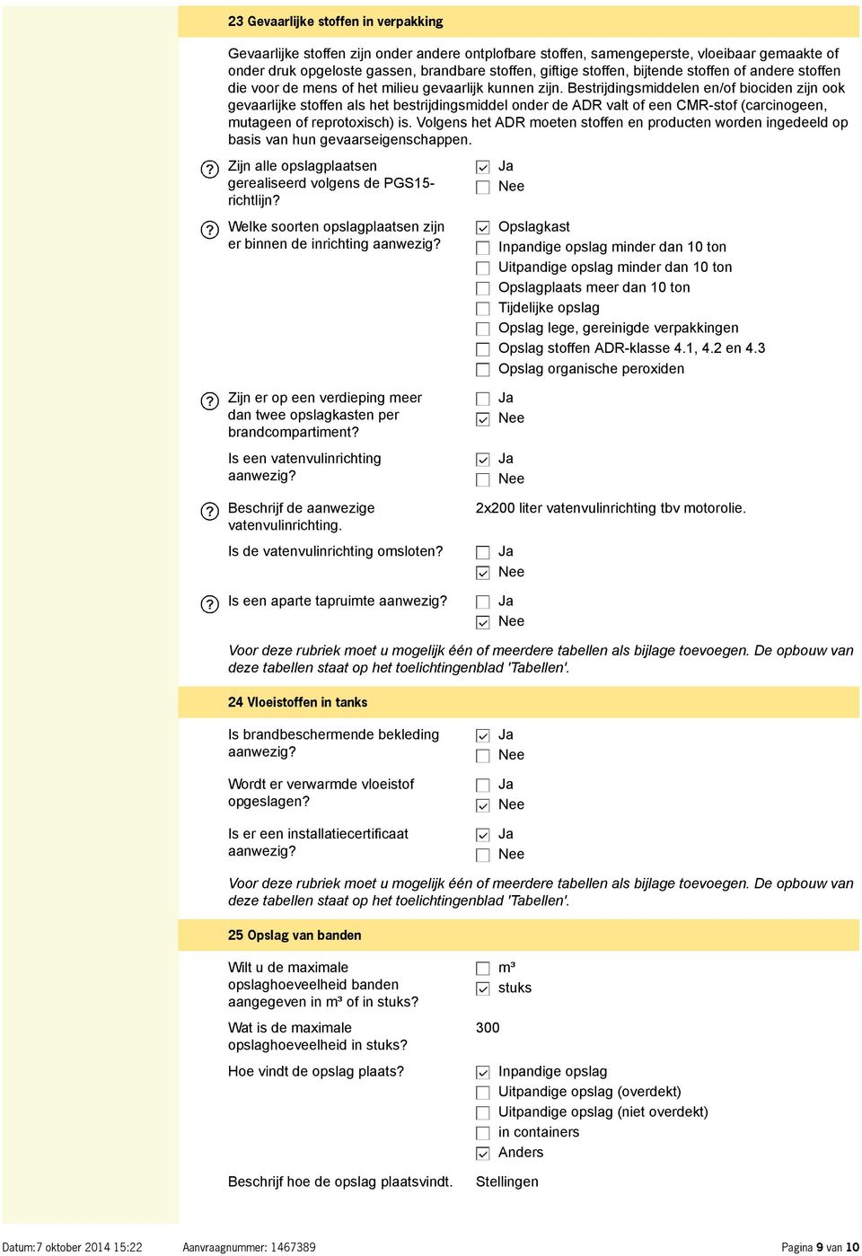 Bestrijdingsmiddelen en/of biociden zijn ook gevaarlijke stoffen als het bestrijdingsmiddel onder de ADR valt of een CMR-stof (carcinogeen, mutageen of reprotoxisch) is.