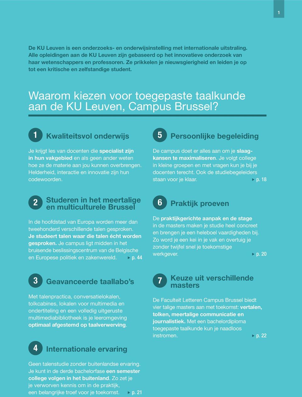 Ze prikkelen je nieuwsgierigheid en leiden je op tot een kritische en zelfstandige student. Waarom kiezen voor toegepaste taalkunde aan de KU Leuven, Campus Brussel?