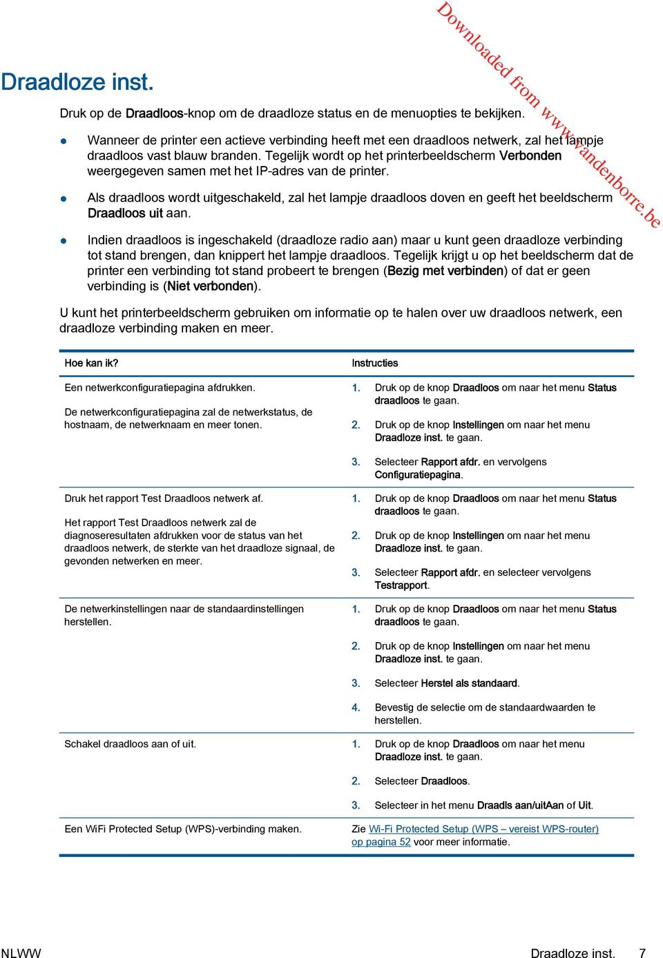 Tegelijk wordt op het printerbeeldscherm Verbonden weergegeven samen met het IP-adres van de printer.