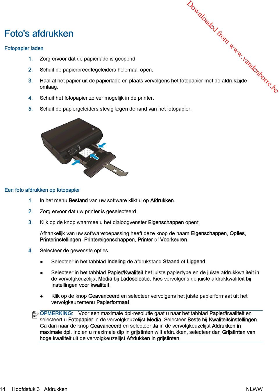 Schuif de papiergeleiders stevig tegen de rand van het fotopapier. Een foto afdrukken op fotopapier 1. In het menu Bestand van uw software klikt u op Afdrukken. 2.