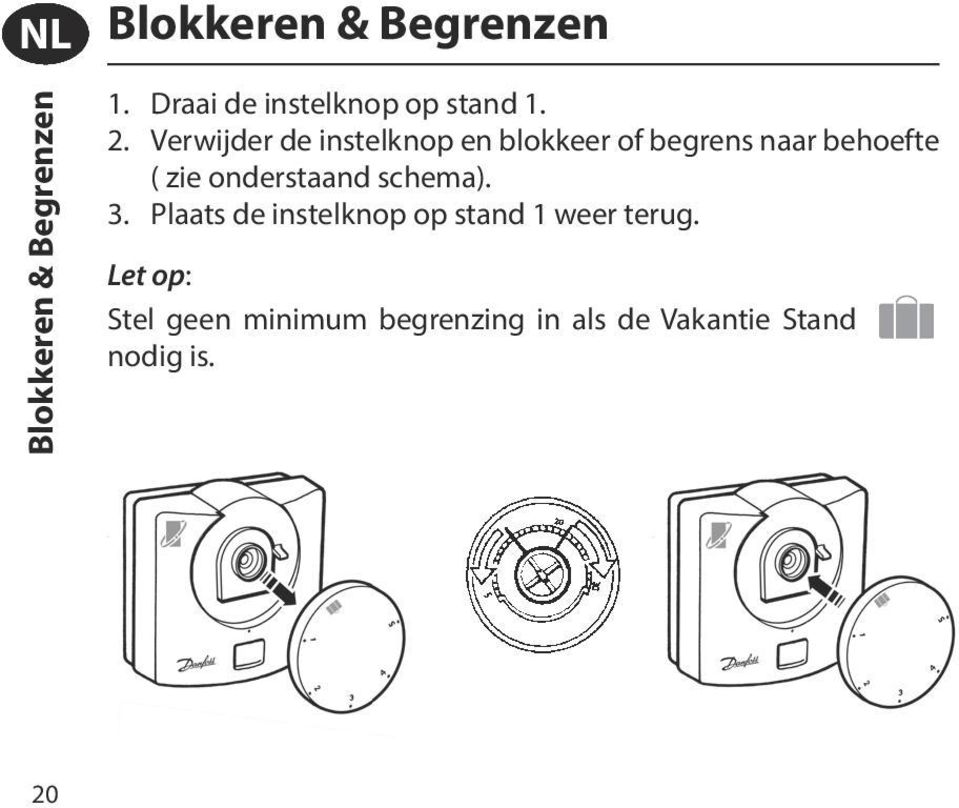 Verwijder de instelknop en blokkeer of begrens naar behoefte ( zie