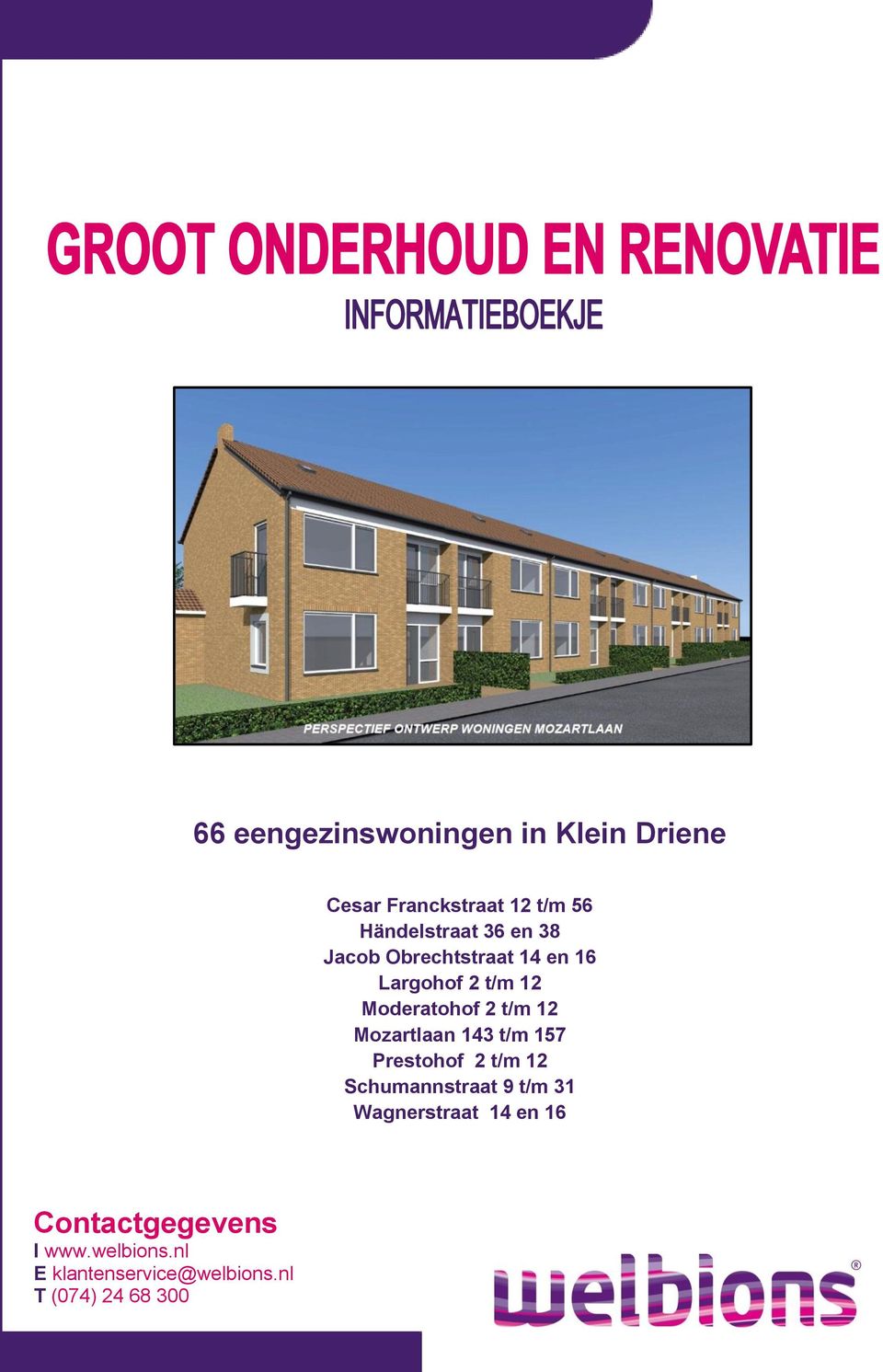 Mozartlaan 143 t/m 157 Prestohof 2 t/m 12 Schumannstraat 9 t/m 31 Wagnerstraat