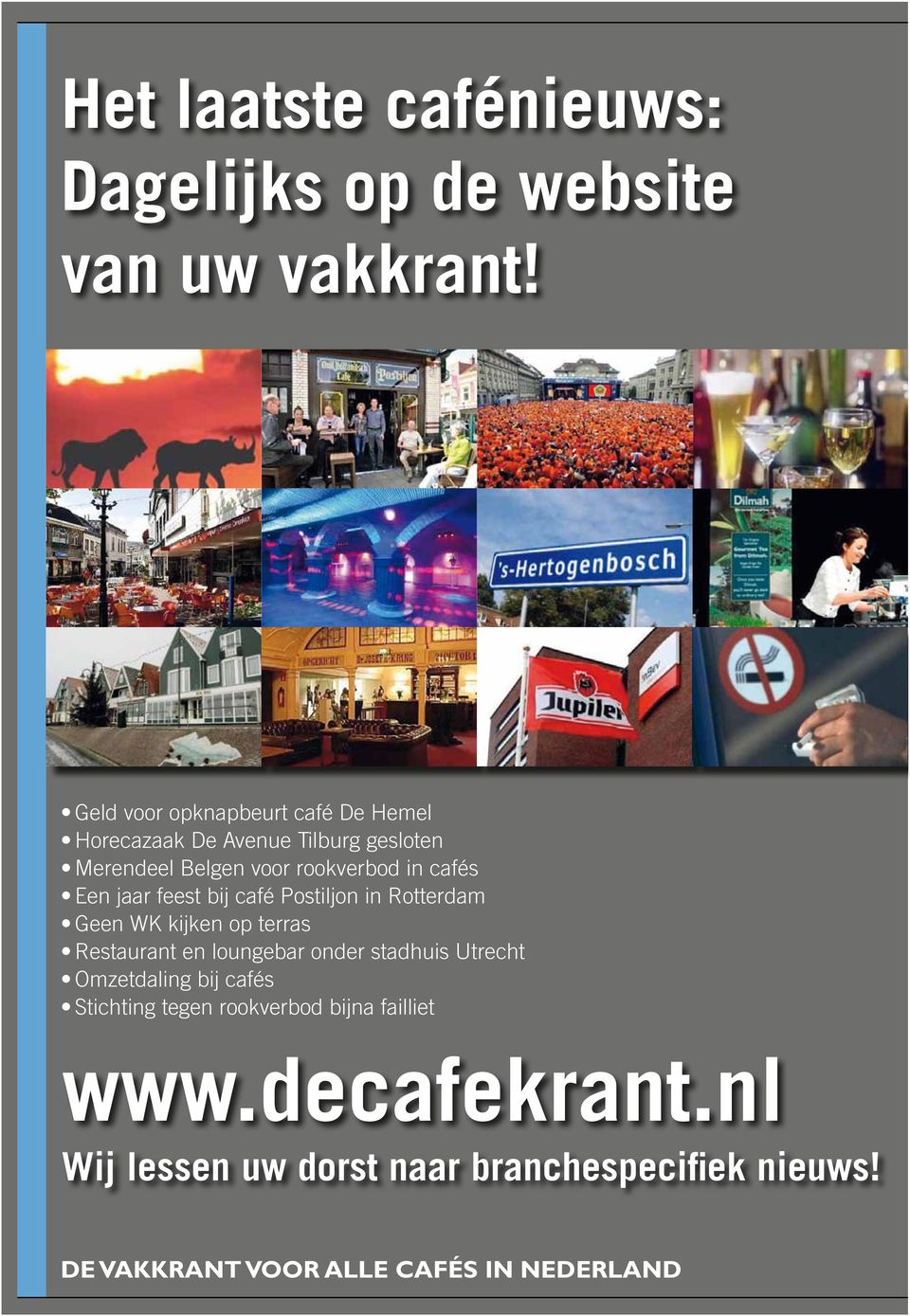 Een jaar feest bij café Postiljon in Rotterdam Geen WK kijken op terras Restaurant en loungebar onder stadhuis Utrecht