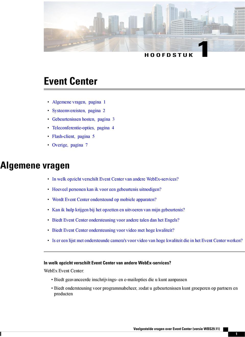 Kan ik hulp krijgen bij het opzetten en uitvoeren van mijn gebeurtenis? Biedt Event Center ondersteuning voor andere talen dan het Engels?