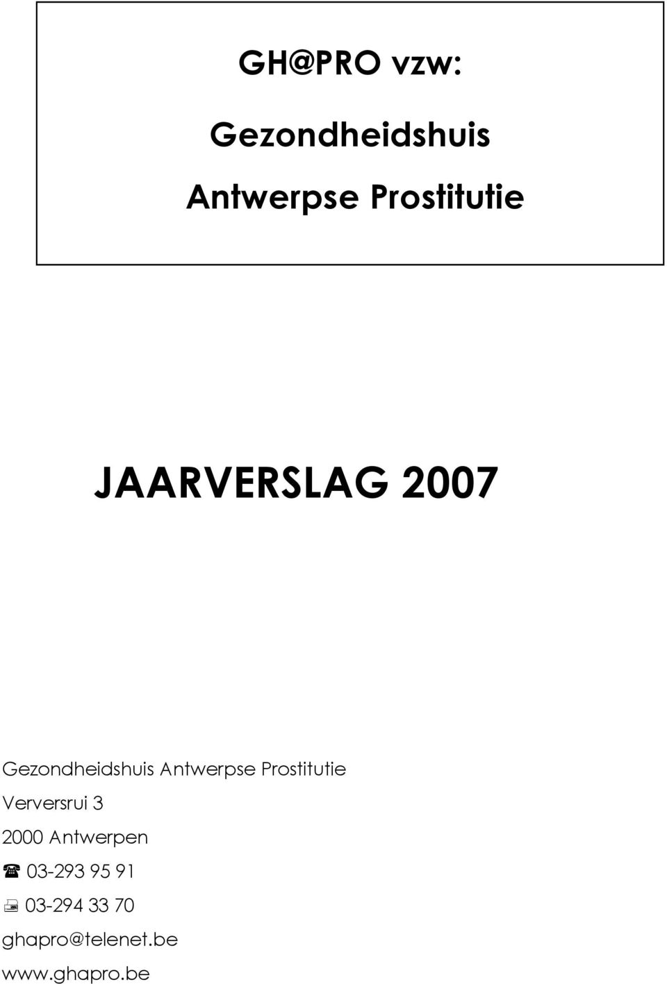 Antwerpse Prostitutie Verversrui 3 2000