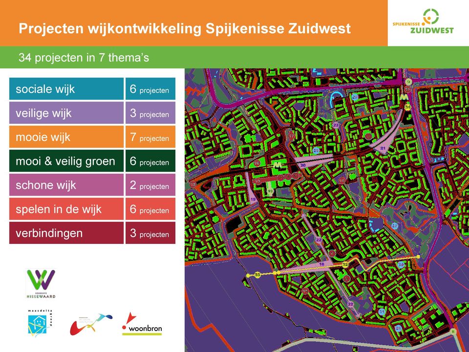 mooie wijk 7 projecten mooi & veilig groen 6 projecten schone