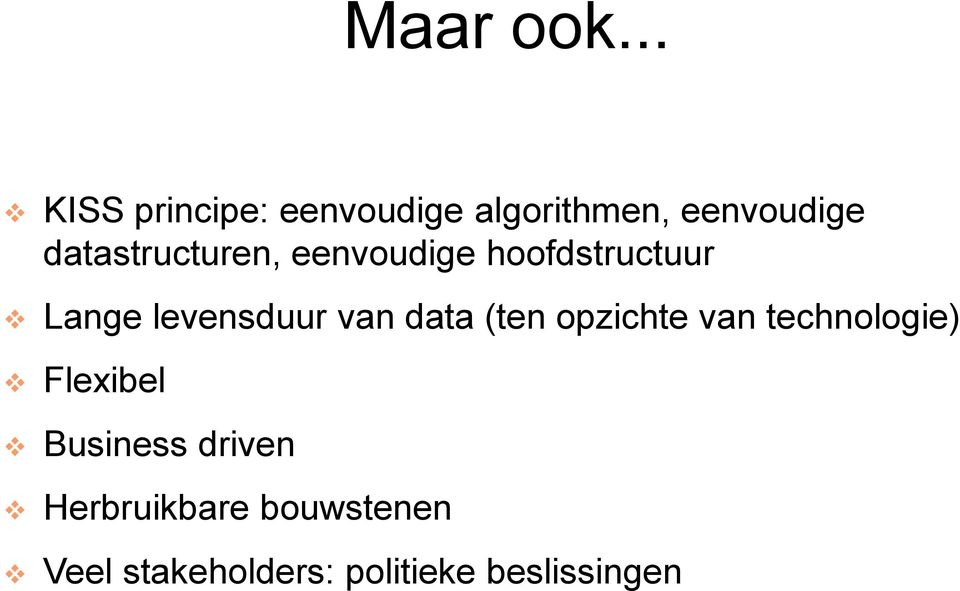 datastructuren, eenvoudige hoofdstructuur Lange levensduur van