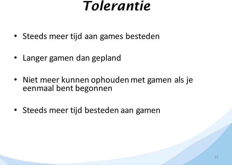 kunnen ophouden met gamen als je eenmaal